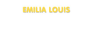 Der Vorname Emilia Louis